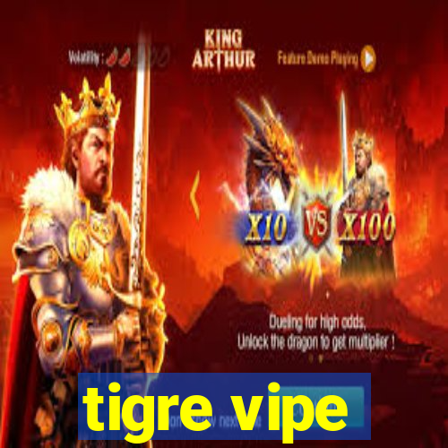 tigre vipe